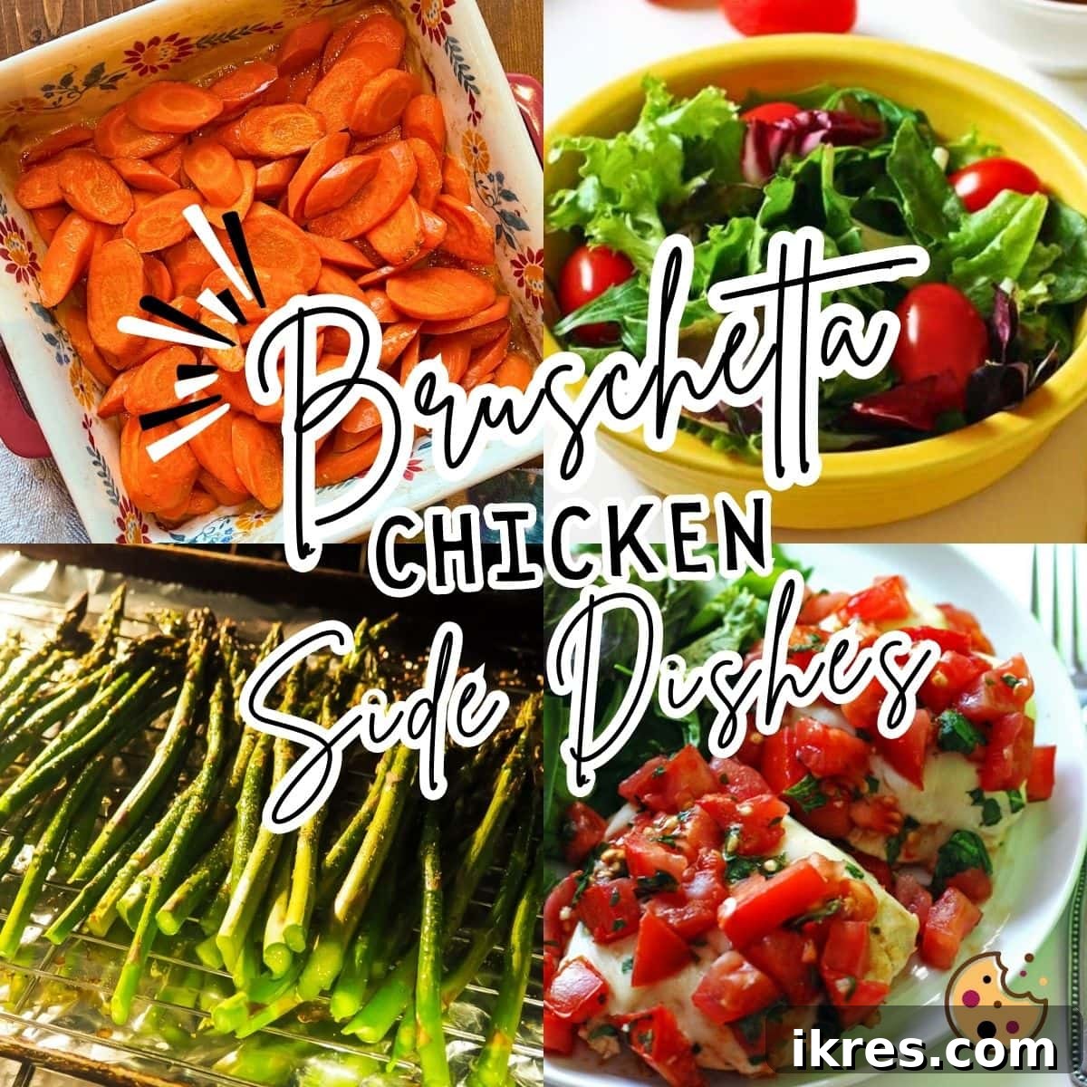 Perfect Accompaniments for Grilled Bruschetta Chicken 7 A collage of images showing what to serve with bruschetta chicken - a side salad, asparagus, and roasted carrots.