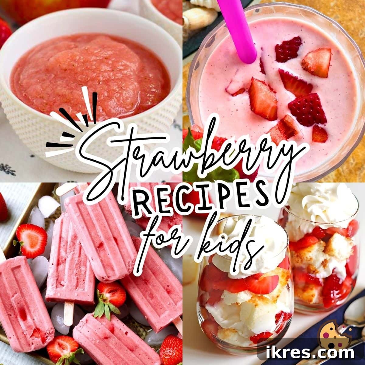A collage of images showing strawberry recipes for kids - strawberry popsicles, a strawberry banana smoothie, strawberry applesauce, and Angel food cake trifles.