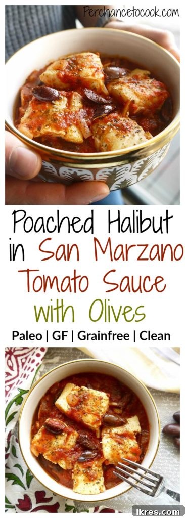Poached Halibut in San Marzano Tomato Sauce with Olives (Paleo, GF) | Perchance to Cook, www.perchancetocook.com
